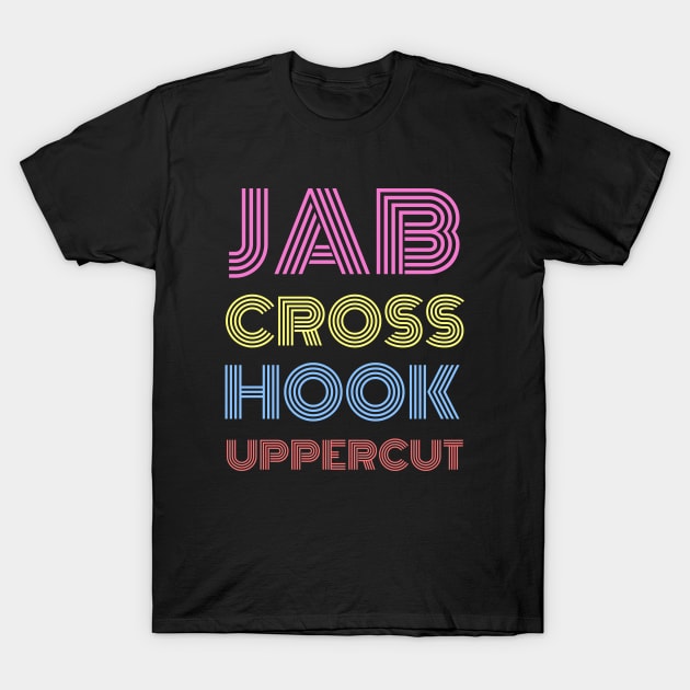 Boxing Jab Cross Hook Uppercut T-Shirt by 30.Dec